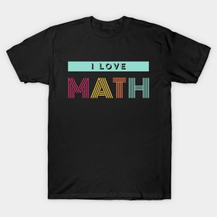 I Love Math Typography T-Shirt